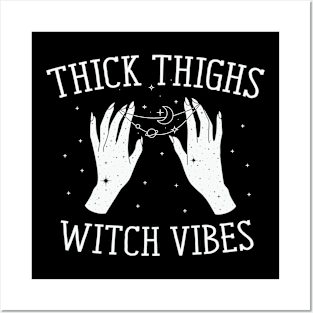 Thick Thighs Witch Vibes Halloween Occult Posters and Art